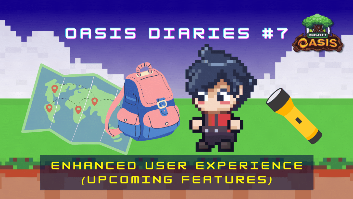 OASIS Diaries #7: Enhanced User Experience (Upcoming Features)