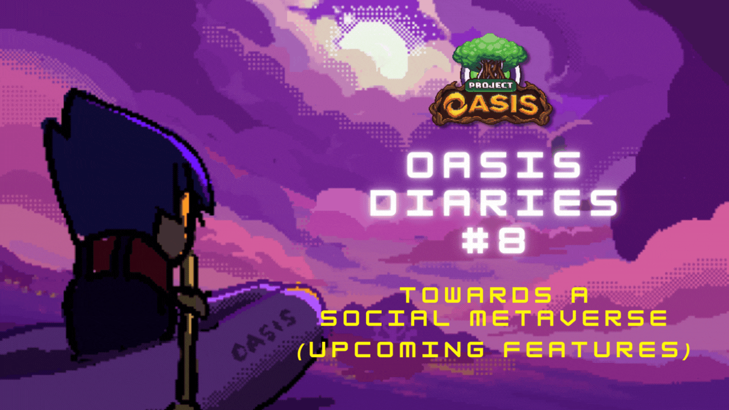 OASIS Diaries #8: Towards a Social Metaverse (Upcoming Features)